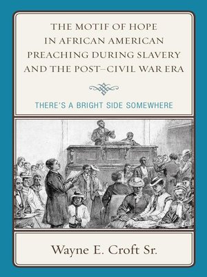 cover image of The Motif of Hope in African American Preaching during Slavery and the Post-Civil War Era